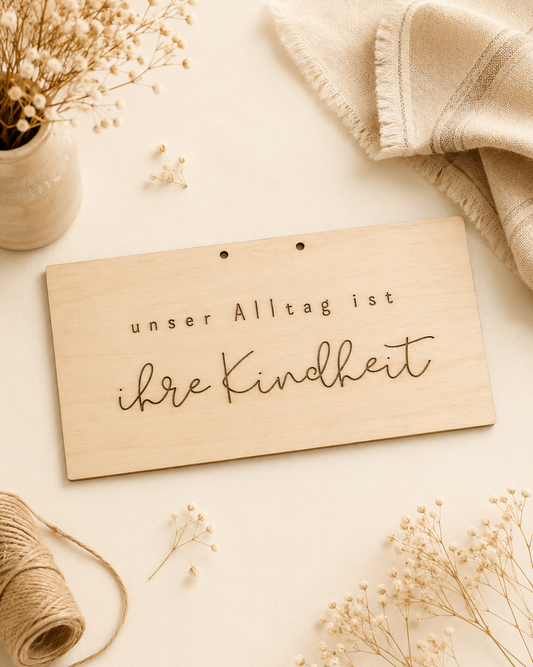 Holzschild "Unser Alltag"