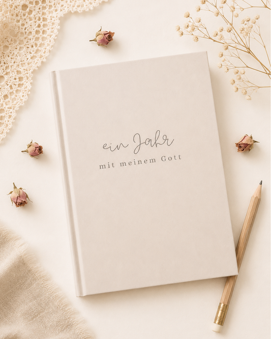 Ein Jahr mit meinem Gott -persönliches Reflexionsbuch
