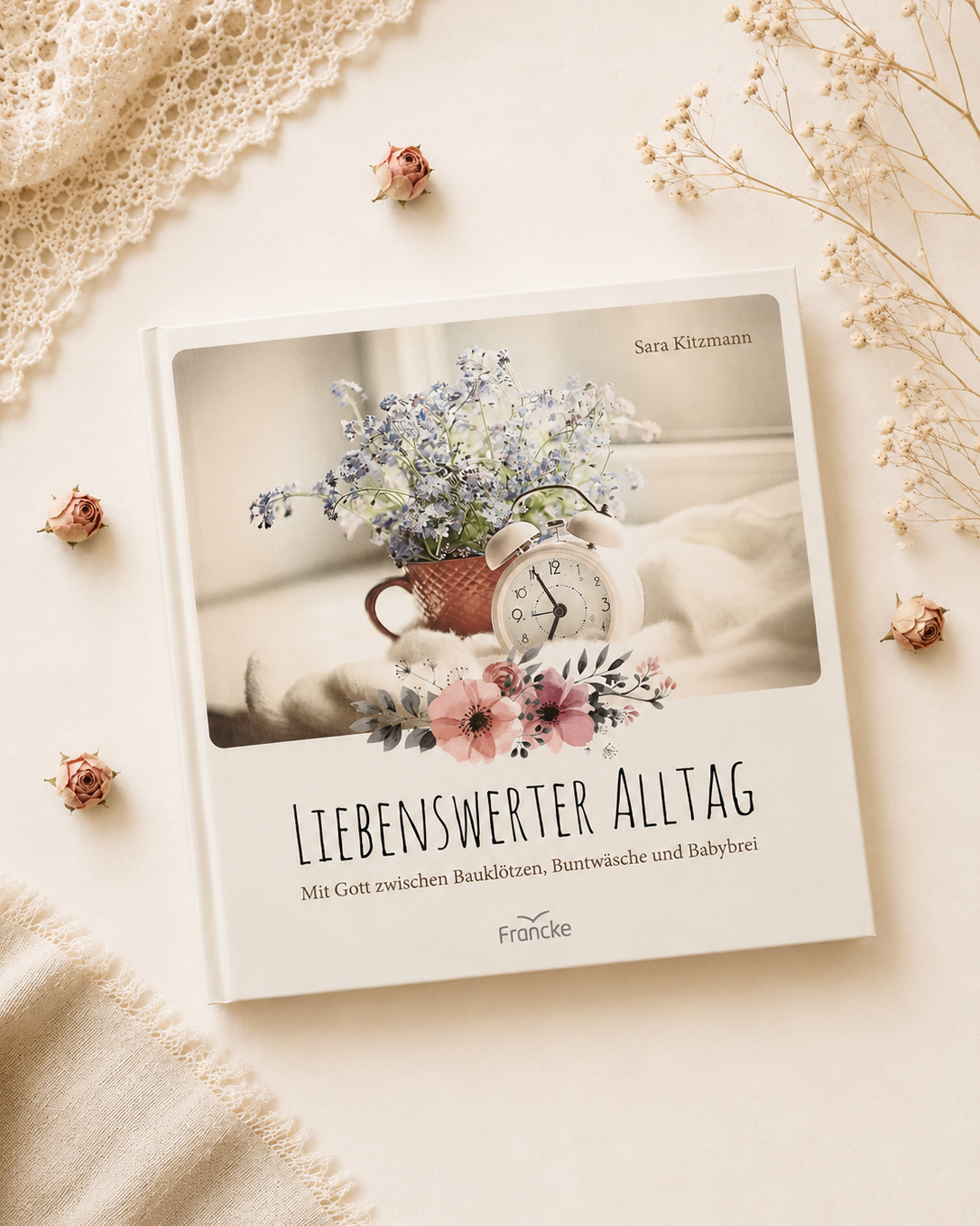Liebenswerter Alltag. Das Buch